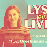 Lyst på livet, Anne Lindmo og Nina Brochmann