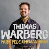 Thomas Warberg - Fars Fede Onemanshow