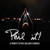 Phil It! A tribute to Phil Collins & Genesis