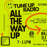 Tune Up Radio: All the Way Up