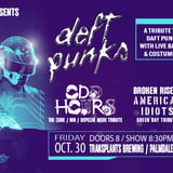 DEFT PUNKS (DAFT PUNK TRIBUTE) / ODD HOURS (THE CURE, NIN, DEPECHE MODE TRIBUTE) / BROKEN RISE AS AMERICAN IDIOTS (GREEN DAY TRIBUTE)