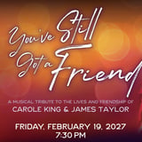 You've Still Got A Friend: A Tribute to Carole King & James Taylor