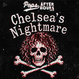Pop's After Hours with Chelsea's Nightmare