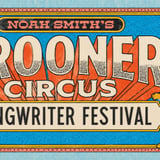 Noah Smith's Crooner Circus Songwriter Festival