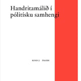 Útgáfuhóf - Handritamálið í pólitísku samhengi eftir Sigrúnu Davíðsdóttur