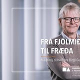 Frá fjölmiðlum til fræða - Málþing til heiðurs Birgi Guðmundssyni