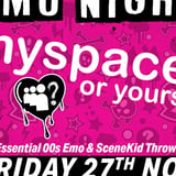 Emo Night ft. Myspace or Yours - 27 November 2026