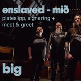 Enslaved - Mið - Plateslipp, signering + meet & greet!