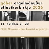 Orgóber 2026 🎶 - Nikita Morozov leikur klassísk orgelverk.