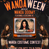 Wandaween Hosted by Wanda Doomy featuring a screening of Jennifer's Body plus Wanda Costume Contest