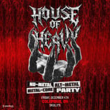 HOUSE OF HEAVY - Nu Metal + Metalcore Night
