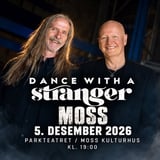 Dance With A Stranger // Parkteatret //Moss Kulturhus