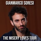 Gianmarco Soresi: The Misery Loves Tour