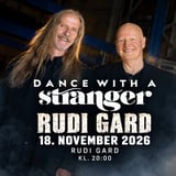 Dance With A Stranger – Rudi Gard – 18. november