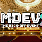 MDEV: The Kick-Off Event