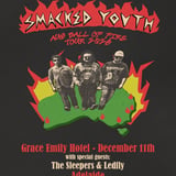 Smacked Youth – Aus Ball of Fire Tour – Adelaide w/ The Sleepers + Ledfly
