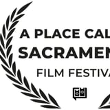 A Place Called Sacramento Film Festival