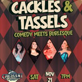 Cackles & Tassels: Comedy Meets Burlesque