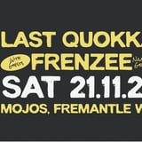 Last Quokka w/ Frenzee (Naarm/Greece) @ Mojos