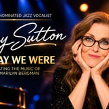 TIERNEY SUTTON: THE WAY WE WERE - Music of Alan & Marilyn Bergman 