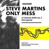 LMF 2026 vol. 2 / #43 special - Steve Martins | Only Mess | TBA