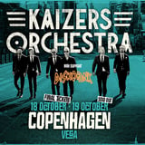 Kaizers Orchestra [Support: Diskopunk] – 25-års jubilæum – Store VEGA (FÅ BILLETTER)
