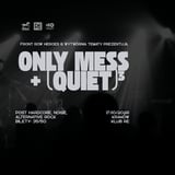 FRH & Wytwórnia Tematy prezentują: Only Mess & (Quiet)³