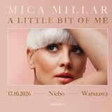 Mica Millar: A Little Bit of Me / Warszawa 