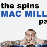 THE SPINS:  MAC MILLER PARTY