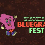 WI Bluegrass Fest 2027 with The Last Revel