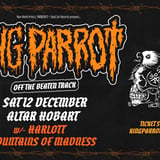 KING PARROT : Hobart - "Off The Beaten Track Tour" @ Altar Bar