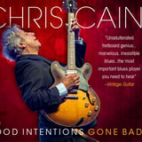 Chris Cain & Band -Good Intentions Gone Bad Tour 2027