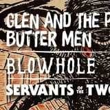 Servant of the Two Moons debut gig, with Glen and the Peanut Butter Men & Blowhole   