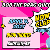 Now Clap! Bob The Drag Queen's on Tour