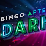 Bingo After Dark: UNCENSORED - THE BLACKOUT