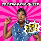 Now Clap! Bob The Drag Queen´s on Tour