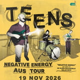 TEENS - VINNIES DIVE - NEGATIVE ENERGY AUSTRALIAN TOUR