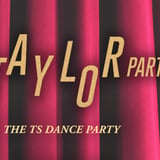 The Taylor Party: Taylor Swift Night - 21+