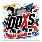 DDXS - A Tribute to Duran Duran and INXS