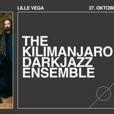 The Kilimanjaro Darkjazz Ensemble - VEGA