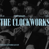 The Clockworks - VEGA [Support: Danny Blue]