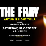 THE FRAY (US) + [support: Magnus Münster] i K.B. Hallen | Autumn Light Tour