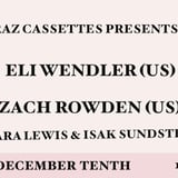 Kalkatraz Casettes: Eli Wendler + Zach Rowden + Klara Lewis & Isak Sundström | Hus 7
