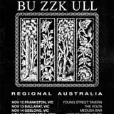 BUZZ KULL 'MORE HATE' REGIONAL TOUR - BALLARAT