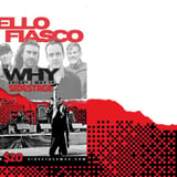Hello Fiasco | WHY