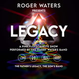 Roger Waters Presents LEGACY - A Pink Floyd Show