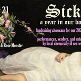 SICK: A Year In Our Bodies - Fundraiser Showcase