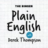 Plain English with Derek Thompson Live!