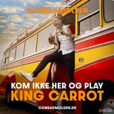 Conrad Molden - Kom ikke her og play King Carrot