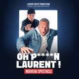 Laurent Baffie - Ho P****n Laurent !